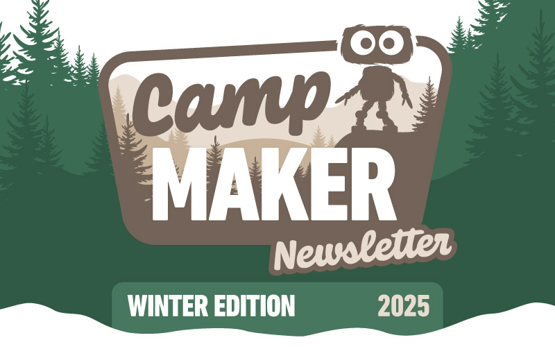 Camp Maker Newsletter: Spring Edition